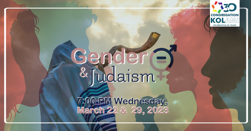 		                                		                                    <a href="https://www.kol-ami.org/event/gender-and-judaism.html"
		                                    	target="">
		                                		                                <span class="slider_title">
		                                    Wednesday, March 22, 2023 | 7:00 PM - 8:30 PM		                                </span>
		                                		                                </a>
		                                		                                
		                                		                            		                            		                            